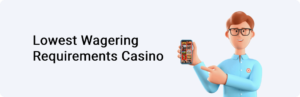 Lowest Wagering Requirements Casino